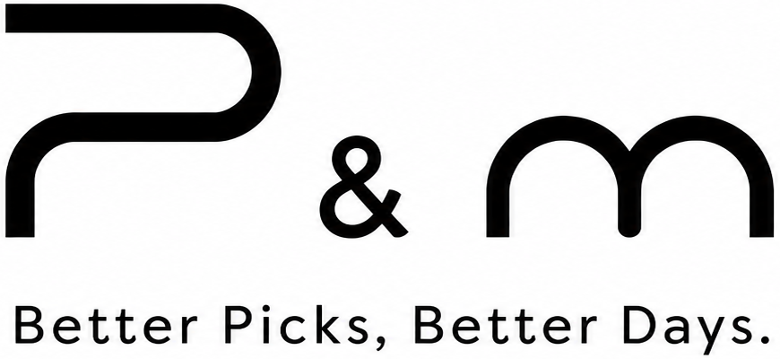P&M Better Picks, Better Days.